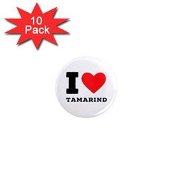 I Love Tamarind 1  Mini Magnet (10 Pack)  by ilovewhateva