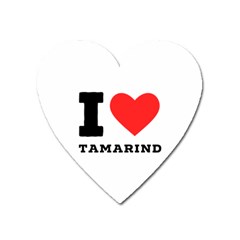 I Love Tamarind Heart Magnet by ilovewhateva