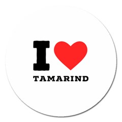 I Love Tamarind Magnet 5  (round) by ilovewhateva