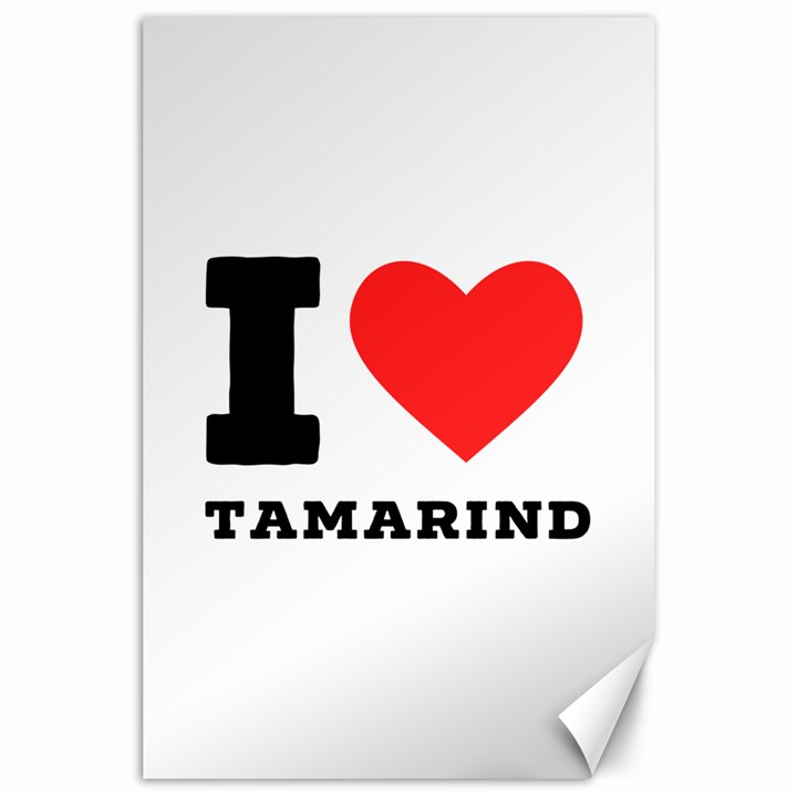 I love tamarind Canvas 24  x 36 