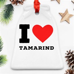 I Love Tamarind Bell Ornament (two Sides) by ilovewhateva