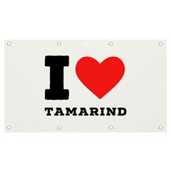 I Love Tamarind Banner And Sign 7  X 4  by ilovewhateva