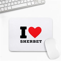 I love sherbet Small Mousepad