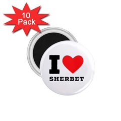 I love sherbet 1.75  Magnets (10 pack) 