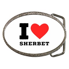 I love sherbet Belt Buckles