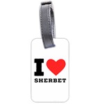 I love sherbet Luggage Tag (two sides) Front