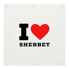 I love sherbet Banner and Sign 4  x 4 