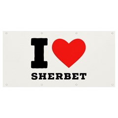 I love sherbet Banner and Sign 8  x 4 