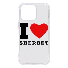 I Love Sherbet Iphone 13 Pro Tpu Uv Print Case