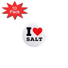 I Love Salt 1  Mini Magnet (10 Pack)  by ilovewhateva