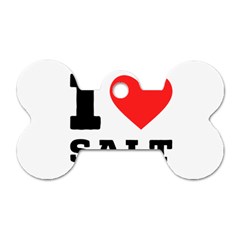 I Love Salt Dog Tag Bone (one Side) by ilovewhateva