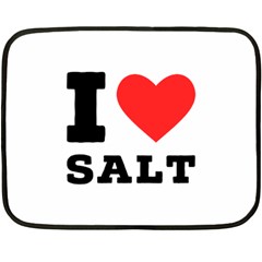 I Love Salt Two Sides Fleece Blanket (mini) by ilovewhateva