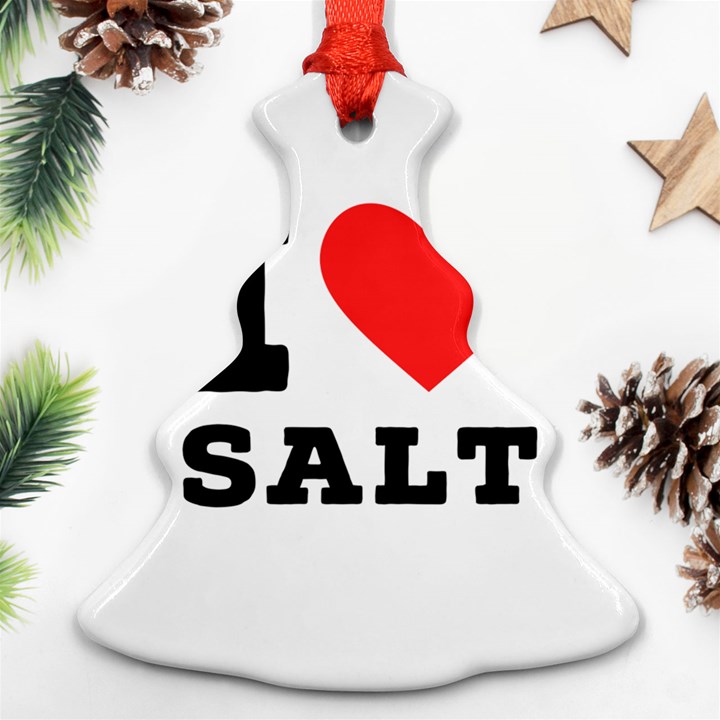 I love salt Christmas Tree Ornament (Two Sides)