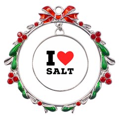 I Love Salt Metal X mas Wreath Ribbon Ornament by ilovewhateva