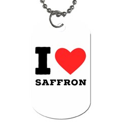 I Love Saffron Dog Tag (one Side) by ilovewhateva