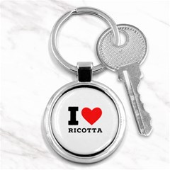 I Love Ricotta Key Chain (round) by ilovewhateva