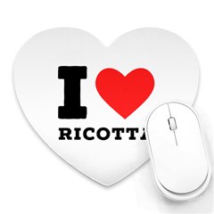 I Love Ricotta Heart Mousepad by ilovewhateva