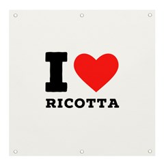 I Love Ricotta Banner And Sign 4  X 4  by ilovewhateva