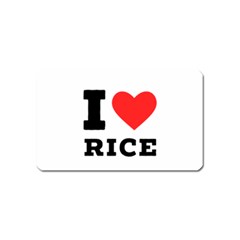 I Love Rice Magnet (name Card) by ilovewhateva