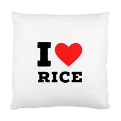 I Love Rice Standard Cushion Case (one Side) by ilovewhateva