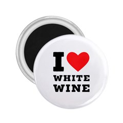 I Love White Wine 2 25  Magnets by ilovewhateva