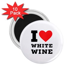 I Love White Wine 2 25  Magnets (10 Pack)  by ilovewhateva