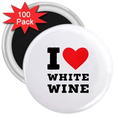 I Love White Wine 3  Magnets (100 Pack) by ilovewhateva