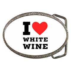 I Love White Wine Belt Buckles by ilovewhateva