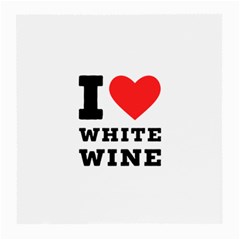 I Love White Wine Medium Glasses Cloth by ilovewhateva