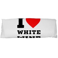 I Love White Wine Body Pillow Case (dakimakura) by ilovewhateva