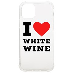 I Love White Wine Iphone 12/12 Pro Tpu Uv Print Case