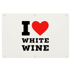 I Love White Wine Banner And Sign 6  X 4  by ilovewhateva