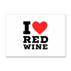 I Love Red Wine Sticker A4 (10 Pack) by ilovewhateva