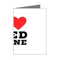 I Love Red Wine Mini Greeting Card by ilovewhateva