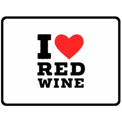 I Love Red Wine Fleece Blanket (large) by ilovewhateva