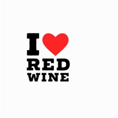 I Love Red Wine Large Garden Flag (two Sides) by ilovewhateva