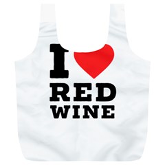 I Love Red Wine Full Print Recycle Bag (xl) by ilovewhateva