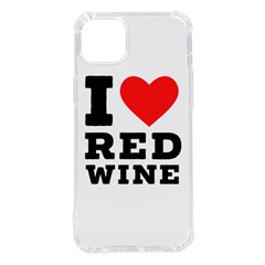 I Love Red Wine Iphone 14 Plus Tpu Uv Print Case by ilovewhateva