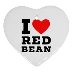 I Love Red Bean Heart Ornament (two Sides) by ilovewhateva