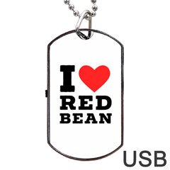 I Love Red Bean Dog Tag Usb Flash (one Side) by ilovewhateva