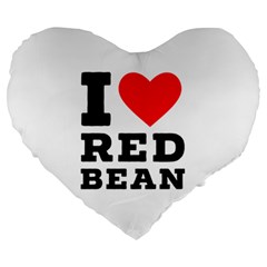 I Love Red Bean Large 19  Premium Heart Shape Cushions by ilovewhateva