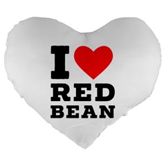 I Love Red Bean Large 19  Premium Flano Heart Shape Cushions by ilovewhateva