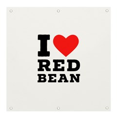 I Love Red Bean Banner And Sign 4  X 4  by ilovewhateva