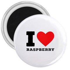 I Love Raspberry 3  Magnets by ilovewhateva