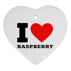 I Love Raspberry Ornament (heart) by ilovewhateva