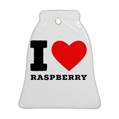 I Love Raspberry Bell Ornament (two Sides) by ilovewhateva