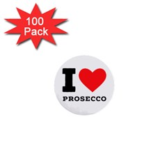 I Love Prosecco 1  Mini Buttons (100 Pack)  by ilovewhateva