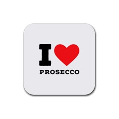 I Love Prosecco Rubber Coaster (square) by ilovewhateva