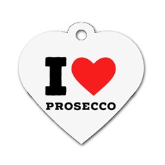 I Love Prosecco Dog Tag Heart (one Side) by ilovewhateva