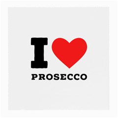 I Love Prosecco Medium Glasses Cloth by ilovewhateva